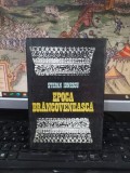 Ștefan Ionescu, Epoca br&acirc;ncovenească, editura Dacia, Cluj Napoca 1981, 090