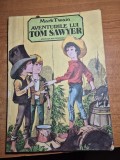 carte pentru copii - aventurile lui tom sawyer - mark twain - din anul 1985 - format mare