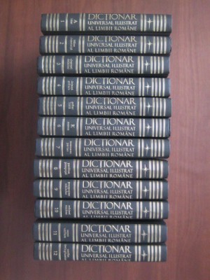 DICȚIONAR UNIVERSAL ILUSTRAT AL LIMBII ROM&amp;Acirc;NE - 12 VOLUME foto
