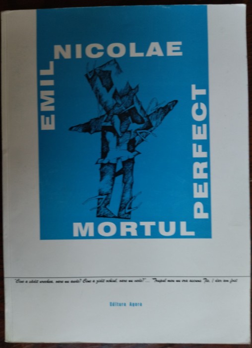 EMIL NICOLAE: MORTUL PERFECT/2002/DEDICATIE PT O.BARBOSA/11 DESENE DINU HUMINIUC