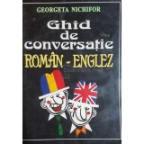 Georgeta Nichifor - Ghid de conversatie roman-englez