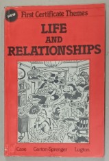NEW FIRST CERTIFICATE THEMES , LIFE AND RELATIONSHIPS , BOOK TWO , by DOUG CASE ...JUDY LUGTON , 1984 , PREZINTA URME DE UZURA