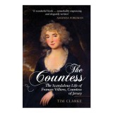 The Countess The Scandalous Life of Frances Villiers, Countess of Jersey