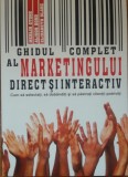 GHIDUL COMPLET AL MARKETINGULUI DIRECT SI INTERACTIV - MERLIN STONE