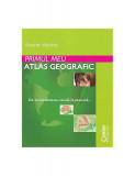 Primul meu atlas geografic - Paperback brosat - Octavian M&Atilde;&cent;ndru&Aring;&pound; - Corint