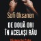 De Doua Ori In Acelasi Rau. Razboiul Lui Putin, Sofi Oksanen - Editura Polirom