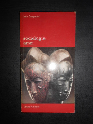 Jean Duvignaud - Sociologia artei foto