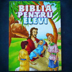 BIBLIA PENTRU ELEVI