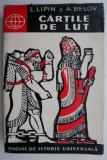 Cartile de Lut - L. Lipin, A. Belov - Istorie Antica, Arheologie - Carte Noua/Anticariat