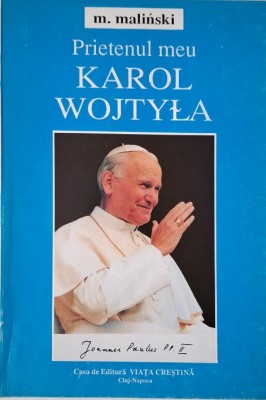 Prietenul meu Karol Wojtyla &amp;ndash; Mieczyslav Malinski foto