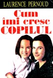 Cum imi cresc copilul