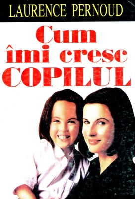 Cum imi cresc copilul foto