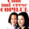 Cum imi cresc copilul