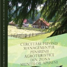 Cercetari privind managementul pensiunii agroturistice din zona Muntilor Apuseni - Andora Evelina Simina