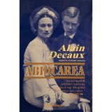 Alain Decaux - Abdicarea (Editia: 1995)