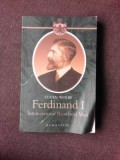 Ferdinand I intemeietorul Romaniei mari - Eugen Wolbe