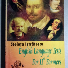 English Language Tests for 11th formers with key - S. Istratescu - Texte grila