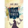 Ty&uacute;kok a mennyben - Dan Lungu