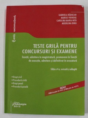 TESTE GRILA PENTRU CONCURSURI SI EXAMENE - LICENTA , ADMITERE IN MAGISTRATURA ...ADMITERE SI DEFINITIVAT IN AVOCATURA , 2013 * PREZINTA HALOURI DE foto