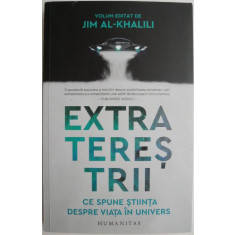 Extraterestrii. Ce spune stiinta despre viata in univers &ndash; Jim Al-Khalili