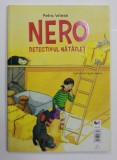 NERO - DETECTIVUL NATAFLET / NIKI VEVERITA NAZDRAVANA de PETRA WIESE , ilustratii de SIGRID LEBERER si GUNTHER JAKOBS , 2019, COLIGAT DE DOUA CARTI ,