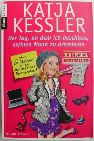 Der Tag, an dem ich beschloss, meinen Mann zu dressieren &ndash; Katja Kessler