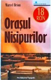 Marcel Brion - Orasul Nisipurilor