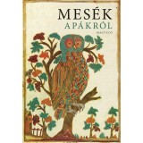 MES&Eacute;K AP&Aacute;KR&Oacute;L - Boldizs&aacute;r Ildik&oacute;, Boldizs&aacute;r Ildik&oacute;