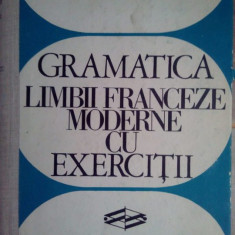 Valeriu Pisoschi - Gramatica limbii franceze moderne cu exerciti (editia 1970)