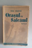Mihail Sebastian - Orașul cu salc&acirc;mi - Alcalay &amp; Co.