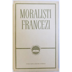 MORALISTI FRANCEZI : MONTAIGNE , PASCAL , LA ROCHEFOUCAULD , LA BRUYERE , 1966