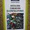 SOCIOLOGIA COMUNICARII SI A SPATIULUI PUBLIC de CAMELIA BECIU , 2011