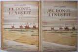 Pe donul linistit (2 volume) &ndash; Mihail Solohov (coperta putin uzata)