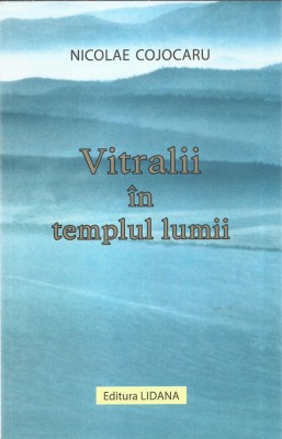 AS - COJOCARU NICOLAE - VITRALII IN TEMPLUL LUMII foto