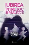 Iubirea &icirc;ntre joc și realitate (resigilat) - Editura Altele