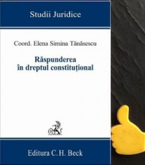 Raspunderea in dreptul constitutional Elena Simina Tanasescu foto