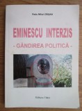 RADU MIHAI CRIȘAN - EMINESCU INTERZIS - G&Acirc;NDIREA POLITICĂ