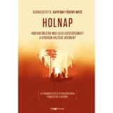 Holnap - Hogyan őrizz&uuml;k meg lelki eg&eacute;szs&eacute;g&uuml;nket a gyorsan v&aacute;ltoz&oacute; j&ouml;vőben? - Dr. Kapit&aacute;ny-F&ouml;v&eacute;ny M&aacute;t&eacute;