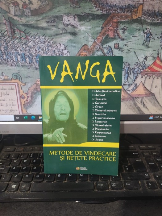 Vanga, Metode de vindecare și rețete practice, coord. V.F. beliavskaja, Rovimed Publishers, 2003, 108