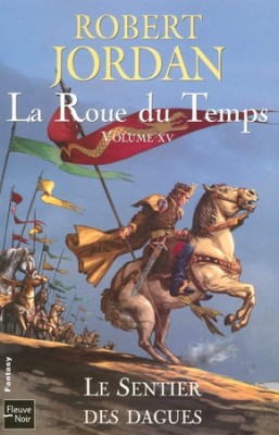 Robert Jordan - Le sentier des dagues ( LA ROUE DU TEMPS # 15 ) foto
