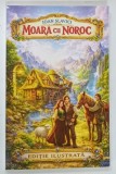 MOARA CU NOROC de IOAN SLAVICI , 2014 * EDITIE ILUSTRATA