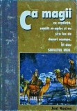 Carte Jeni Rosian - Ca Magii | Roman Fantezie, Magie &amp; Aventura | Brosata, Romana | 96 pagini, 10x18 cm | Stare Buna