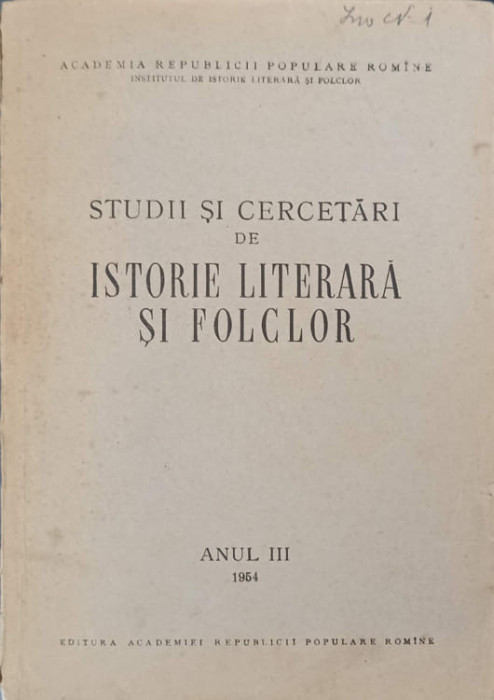 STUDII SI CERCETARI DE ISTORIE LITERARA SI FOLCLOR ANUL III-G. CALINESCU SI COLAB.