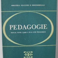 PEDAGOGIE , MANUAL PENTRU CLASA A XII -A LICEE PEDAGOGICE de IOAN JINGA si EMIL PAUN , 1986