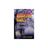 Haunted Hikes: Spine-Tingling Tales and Trails from North America's National Parks