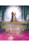 Oracolul faimos al marilor iubiri romantice, legendare, Autor Anonim
