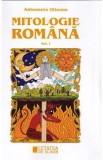 Mitologie romana Vol.1 - Antoaneta Olteanu