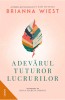 Adevarul Tuturor Lucrurilor, Brianna Wiest - Editura Nemira