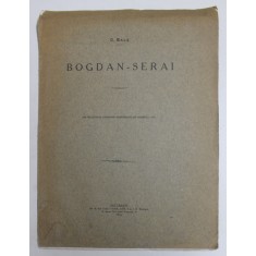 BOGDAN - SERAI de G. BALS , 1916, COPERTA CU PETE SI URME DE UZURA