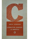Mircea Anghelescu - Literatura romana si orientul (editia 1975)